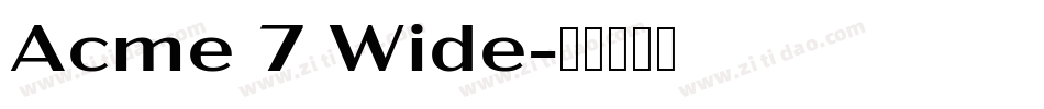 Acme 7 Wide字体转换